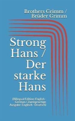  Der starke Hans! En berättelse om kraft, list och de oväntade konsekvenserna av att vara för stark