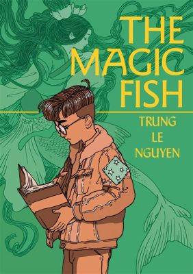 The Magic Fish:  A Vietnamese Folktale Filled With Wisdom and Mischief