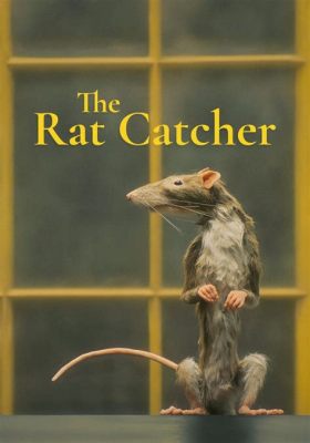  The Rat Catcher of Seville - A Whimsical Tale of Deception and Justice From 13th Century Spain!